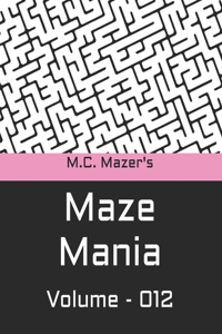 M.C. Mazer's Maze Mania
