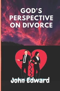 God's Perspective on Divorce