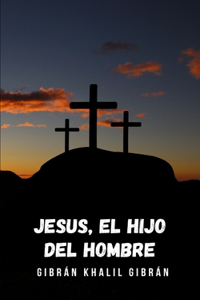 Jesus, El Hijo del hombre