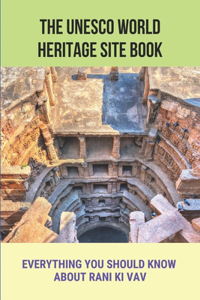 The UNESCO World Heritage Site Book