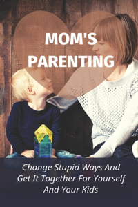 Mom's Parenting