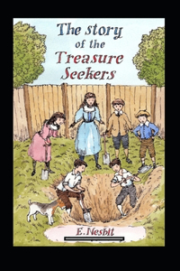 The Story of the Treasure Seekers Annotated