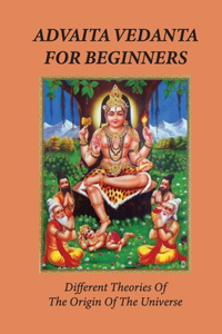 Advaita Vedanta For Beginners