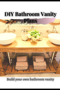 DIY Bathroom Vanity Plans