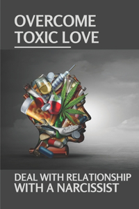 Overcome Toxic Love