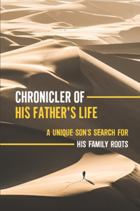 Chronicler Of His Father'S Life