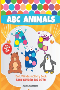 Dot Markers Activity Book ABC Animals. Easy Guided BIG DOTS