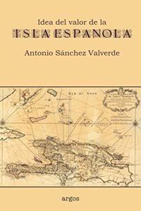 Idea del valor de la Isla Española