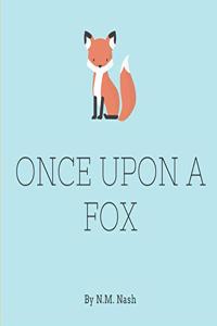 Once Upon A Fox