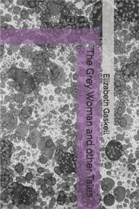 The Grey Woman and other Tales