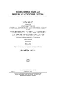 Federal Reserve Board and Treasury Department rule proposal