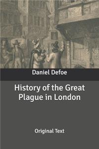 History of the Great Plague in London
