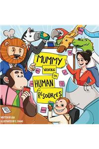 Mummy Works in Human Resources