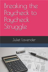 Breaking the Paycheck to Paycheck Struggle