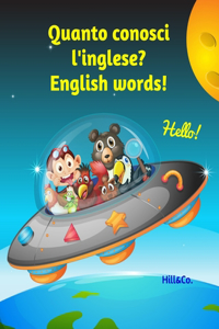 Quanto conosci l'inglese? English words!