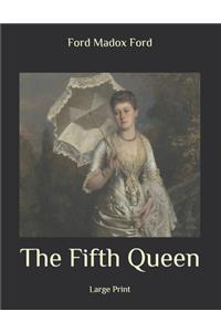 The Fifth Queen