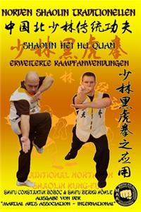 Shaolin Hei Hu Quan - Erweiterte Kampfanwendungen