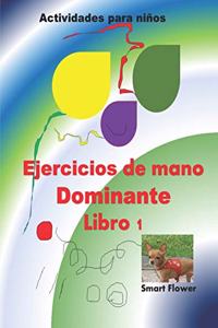 EJERCICIOS DE MANO DOMINANTE, lbro 1