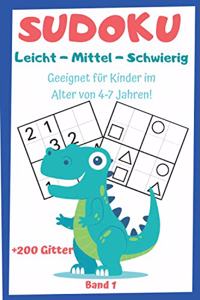 SUDOKU für Kinder 4-7 Jahren Band 1 - +200 Gitter Leicht-Mittel-Schwierig