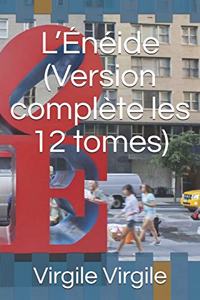 L'Énéide (Version complète les 12 tomes)