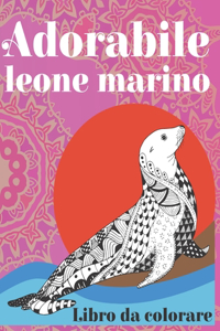 Adorabile leone marino - Libro da colorare &#9999;&#65039;