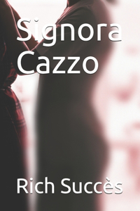 Signora Cazzo