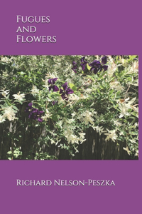 Fugues and Flowers