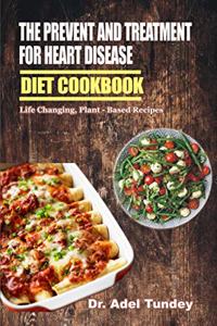 Prevention and Treatment for Heart Disease Diet Cookbook