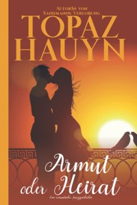 Armut oder Heirat