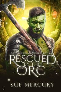 Rescued by the Orc