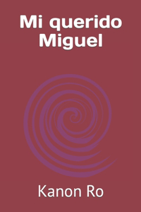 Mi querido Miguel