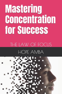 Mastering Concentration for Success