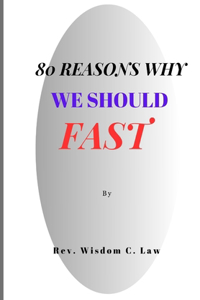 80 Reasons Why We Should Fast