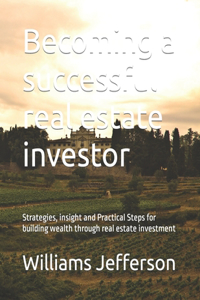 Becoming a successful real estate investor