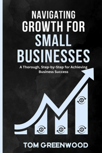 Navigating Growth for Small Businesses