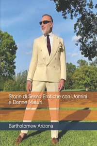 Storie di Sesso Erotiche con Uomini e Donne Maturi.