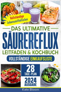 Ultimative Säurereflux Leitfaden & Kochbuch