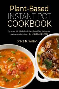 Plant-Based Instant Pot Cookbook