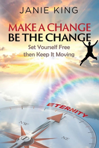 Make A Change, Be The Change