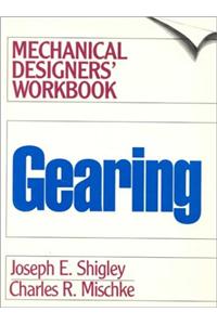 Gearing: A Mechanical Designer's Workbok