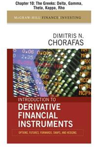 Introduction to Derivative Financial Instruments, Chapter 10 - The Greeks: Delta, Gamma, Theta, Kappa, Rho