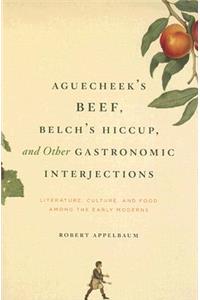 Aguecheek's Beef, Belch's Hiccup, and Other Gastronomic Interjections