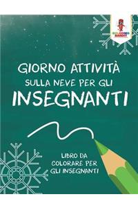 Giorno Attività Sulla Neve Per Gli Insegnanti
