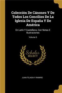 Colección De Cánones Y De Todos Los Concilios De La Iglesia De España Y De América