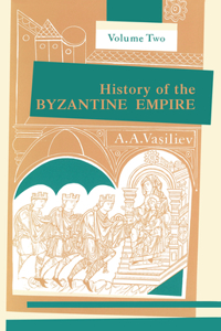 History of the Byzantine Empire, 324-1453, Volume II