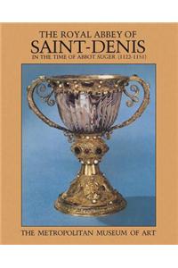 The Royal Abbey of Saint-Denis in the Time of Abbot Suger (1122-1151)