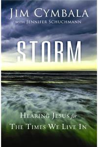 Storm: Hearing Jesus for the Times We Live in