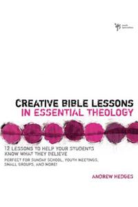 Creative Bible Lessons in Essential Theology