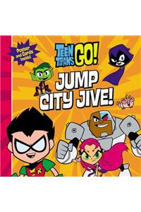 Teen Titans Go!: Jump City Jive!