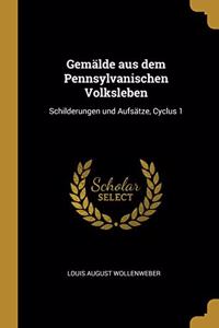 Gemälde aus dem Pennsylvanischen Volksleben